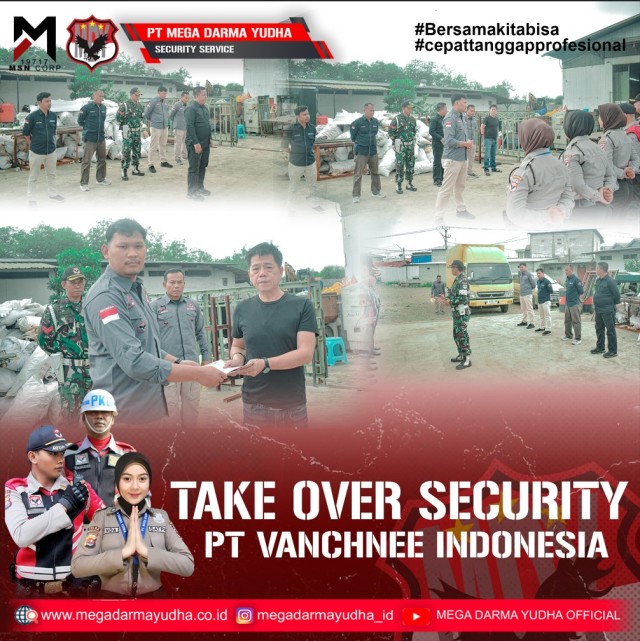 Take Over Security PT MEGA DARMA YUDHA Project PT VANCHNEE INDONESIA